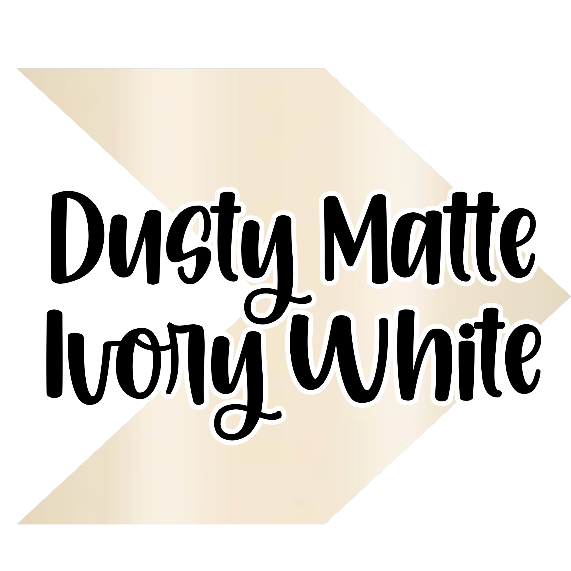 {Dusty Matte} Ivory White