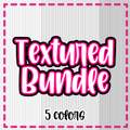 Textured Bundle {5 Colors}