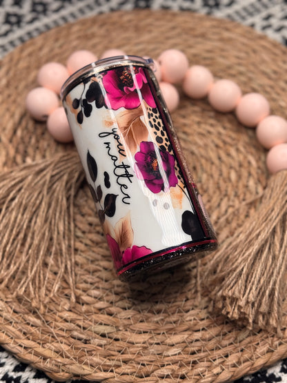 16oz. You Matter {Discounted}