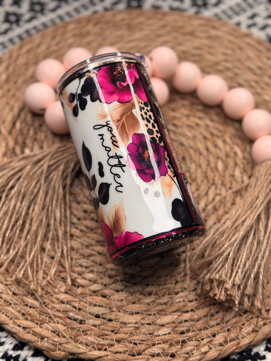 16oz. You Matter {Discounted}