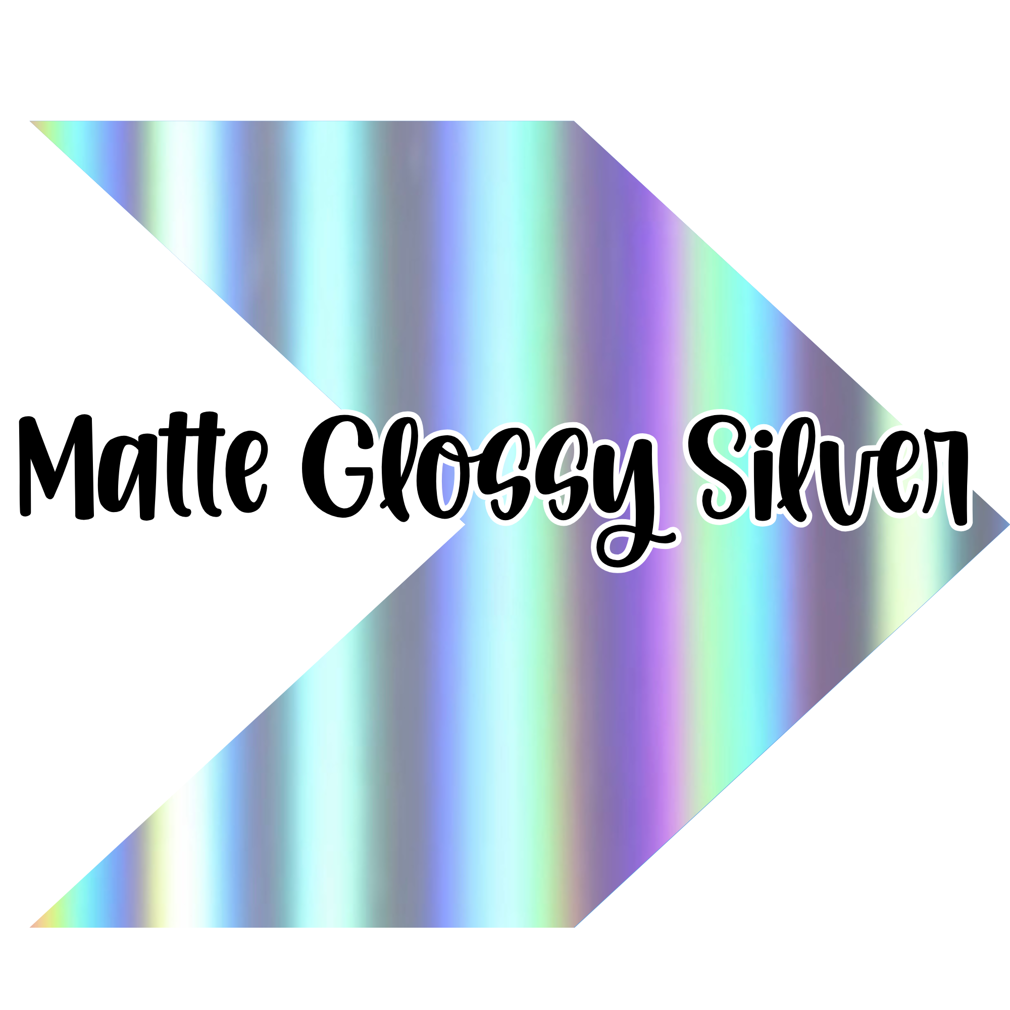 {Matte} Glossy Silver