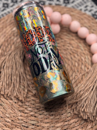 24oz. Nope, Not Today {Discounted}